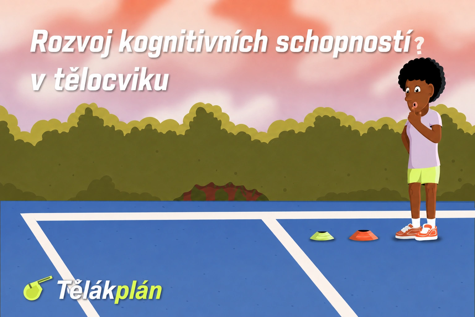 Rozvoj kognitivních schopností · v tělocviku · Tělákplán