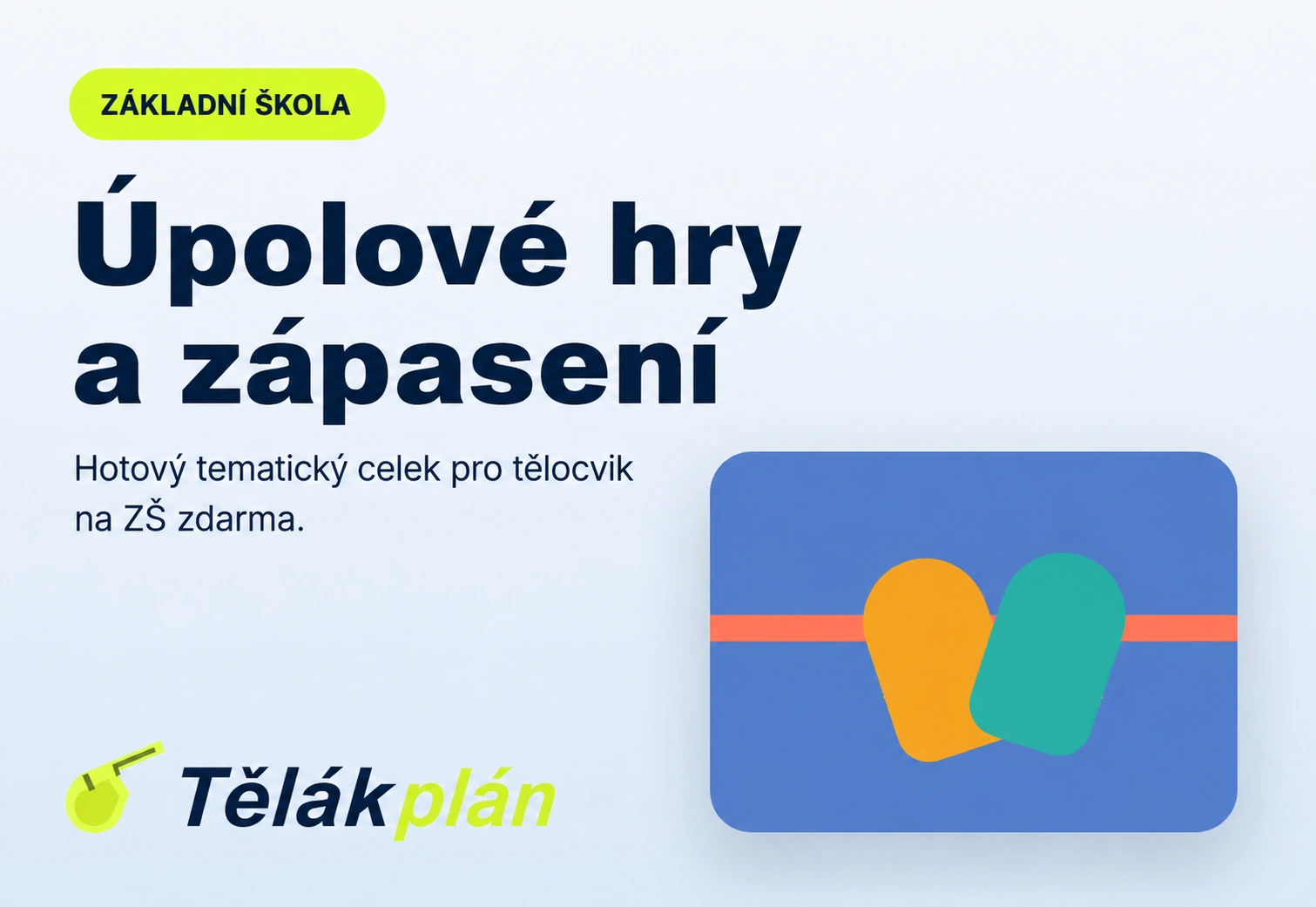 Tematický celek Úpolové hry a zápasení pro základní školu